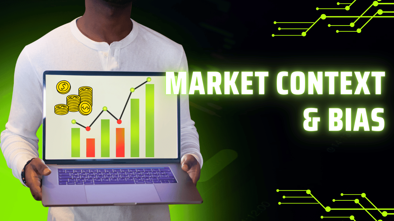 PHASE 05 — Market Context & Bias